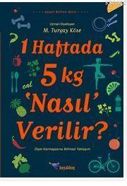 1 Haftada 5 kg Nasıl Verilir?