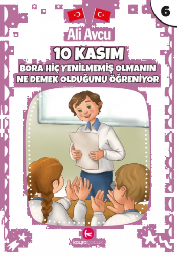 10 Kasım – Bora Hiç Yenilmemiş Olmanın Ne Demek Olduğunda Öğreniyor(7+