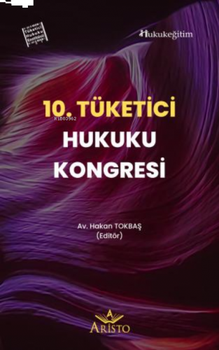 10. Tüketici Hukuku Kongresi