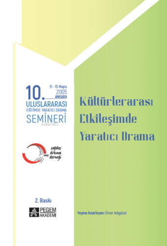 10. Uluslararası Eğitimde Yaratıcı Drama Semineri (2005) Kültürler Ara