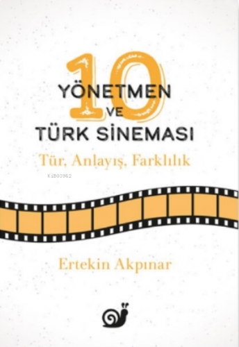 10 Yönetmen ve Türk Sineması