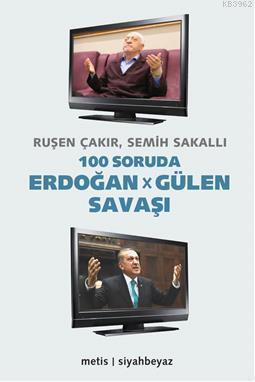 100 Soruda Erdoğan - Gülen Savaşı