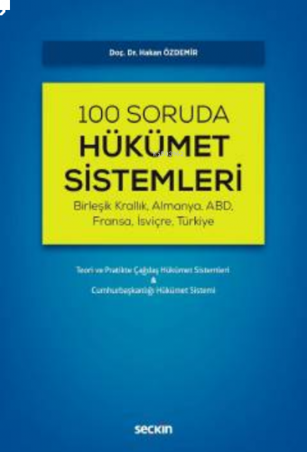 100 Soruda Hükümet Sistemleri;Teori ve Pratikte Çağdaş Hükümet Sisteml