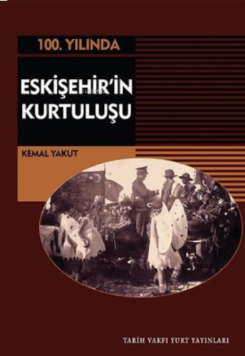 100.Yılında Eskişehir'in Kurtuluşu