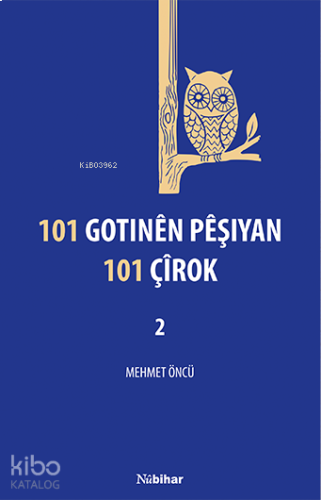 101 Gotinên Pêşiyan 101 Çîrok - 2