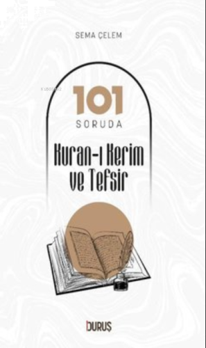 101 Soruda Kur’Ân-I Kerim Ve Tefsir