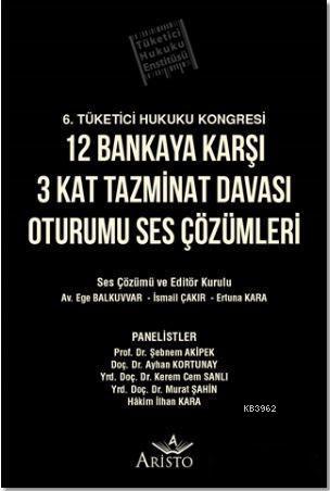 12 Bankaya Karşı 3 Kat Tazminat Davası Oturumu Ses Çözümleri