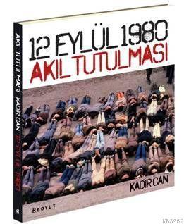 12 Eylül 1980 Akıl Tutulması