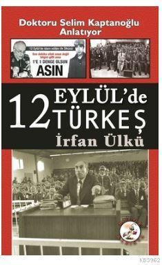 12 Eylül'de Türkeş