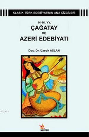 14 - 16 YY. Çağatay ve Azeri Edebiyatı