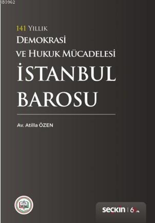 141 Yıllık Demokrasi ve Hukuk Mücadelesi İstanbul Barosu