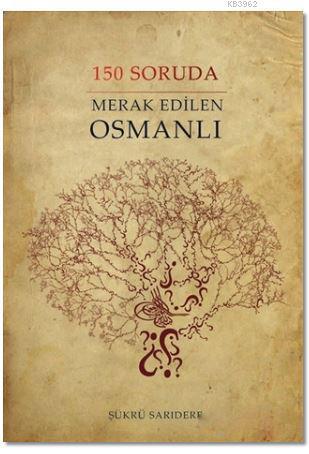 150 Soruda Merak Edilen Osmanlı