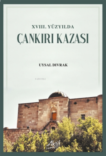 18. Yüzyılda Çankırı Kazası