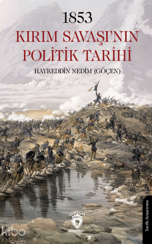 1853 Kırım Savaşı’nın Politik Tarihi