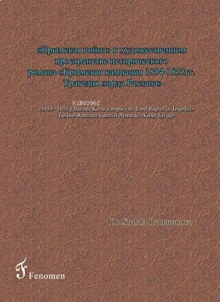 1854 - 1855 Yıllarında Kırım Kampanyası;Lord Raglan'ın Trajedisi Tarih