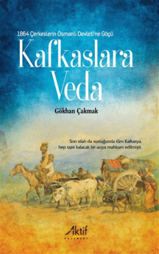 1864 Çerkeslerin Osmanlı Devleti’ne Göçü