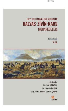 1877 - 1293 Osmanlı - Rus Seferinden Halyas - Zivin - Kars Muharebeler