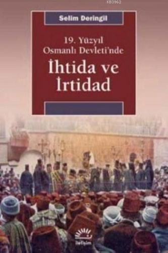 19.Yüzyıl Osmanlı Devleti'nde İhtida ve İrtidad