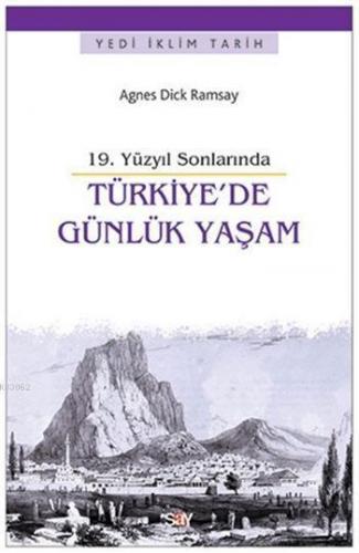 19. Yüzyıl Sonlarında Türkiye'de Günlük Yaşam