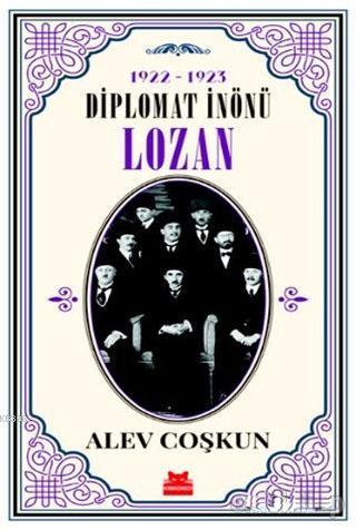 1922-1923 Diplomat İnönü - Lozan