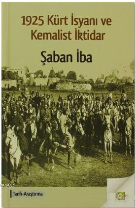 1925 Kürt İsyanı ve Kemalist İktidar