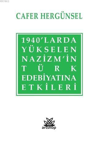 1940'larda Yükselen Nazizm'in Türk Edebiyatına Etkileri