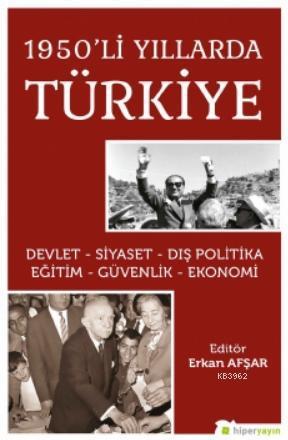 1950'li Yıllarda Türkiye Devlet-Siyaset-Dış Politika-Eğitim-Güvenlik