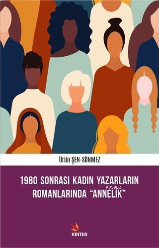 1980 Sonrası Kadın Yazarların Romanlarında Annelik