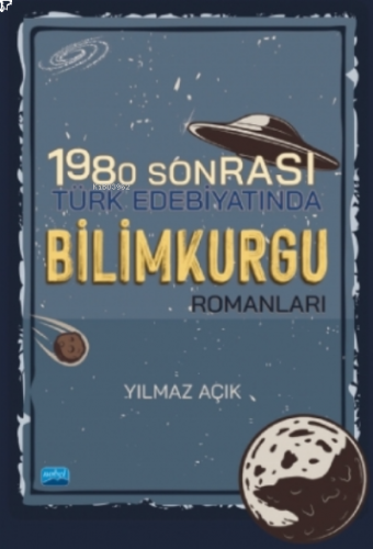 1980 Sonrası Türk Edebiyatında Bilimkurgu Romanları