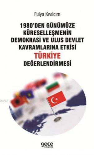 1980'den Günümüze Küreselleşmenin Demokrasi ve Ulus Devlet Kavramların