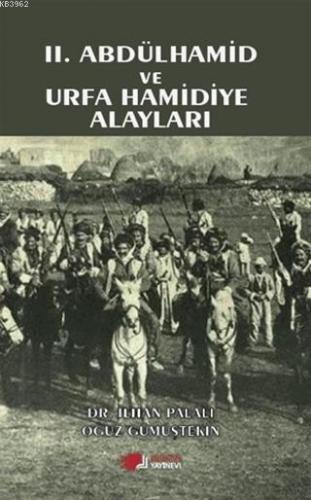 2. Abdülhamid ve Urfa Hamidiye Alayları