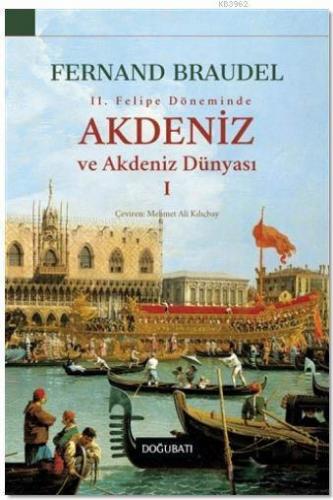 2.Felipe Döneminde Akdeniz ve Akdeniz Dünyası 1