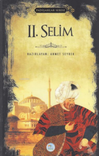 2.Selim (Padişahlar Serisi)