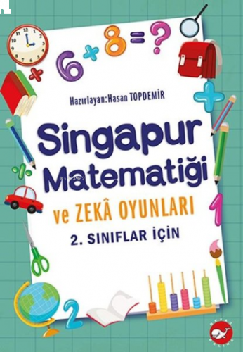 2. Sınıflar İçin Singapur Matematiği ve Zeka Oyunları