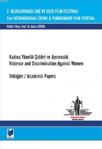 2. Uluslararası Suç ve Ceza Film Festivali Kadına Yönelik Şiddet ve Ay