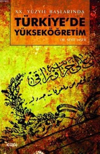 20. Yüzyıl Başlarında Türkiye'de Yükseköğretim