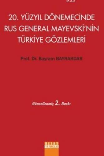 20.Yüzyıl Dönemecinde Rus General Mayevski'nin Türkiye Gözlemleri