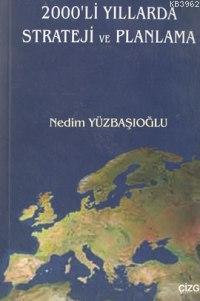 2000'li Yıllarda Strateji ve Planlama