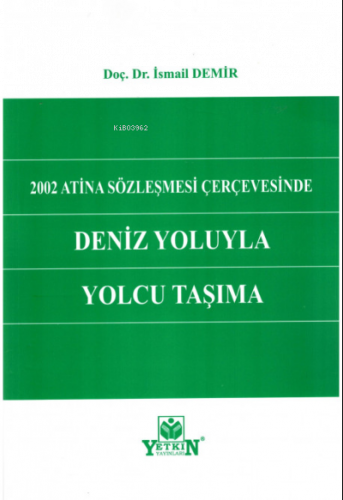 2002 Atina Sözleşmesi Çerçevesinde Deniz Yoluyla Yolcu Taşıma