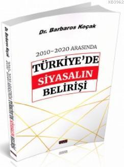 2010-2020 Arasında Türkiye'de Siyasalın Belirişi