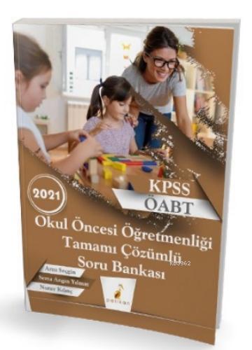 2021 Kpss ÖABT Okul Öncesi Öğretmenliği Tamamı Çözümlü Soru Bankası