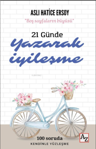 21 Günde Yazarak İyileşme