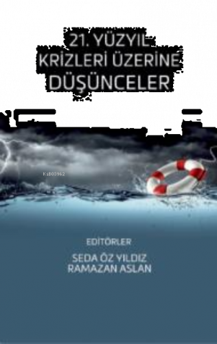 21. Yüzyıl Krizleri Üzerine Düşünceler