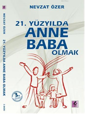 21. Yüzyılda Anne Baba Olmak