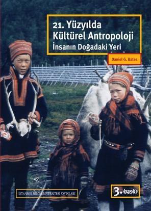 21. Yüzyılda Kültürel Antropoloji