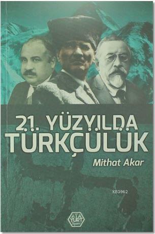 21. Yüzyılda Türkçülük