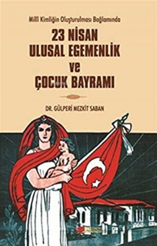 23 Nisan Ulusal Egemenlik ve Çocuk Bayramı