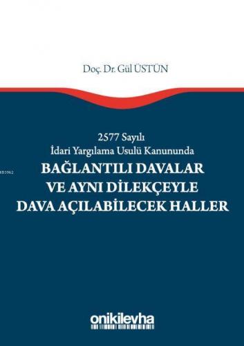 2577 Sayılı İdari Yargılama Usulü Kanununda Bağlantılı Davalar