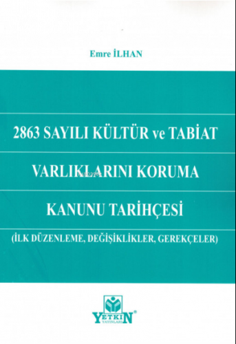 2863 Sayılı Kültür ve Tabiat Varlıklarını Koruma Kanunu Tarihçesi ;(İl