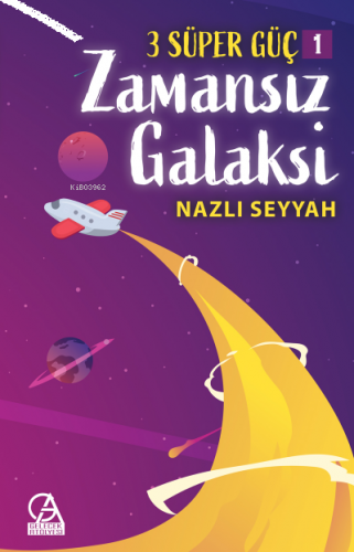 3 Süper Güç-1 / Zamansız Galaksi